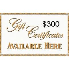 $300 GIFT CERTIFICATE