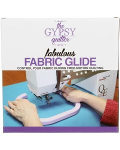 The Gypsy Quilter Fabulous Fabric Glide
