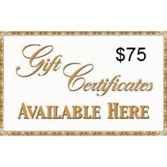 $75 GIFT CERTIFICATE