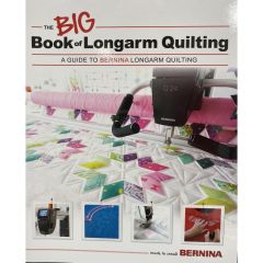 Bernina The Big Book of Long Arm Quilting