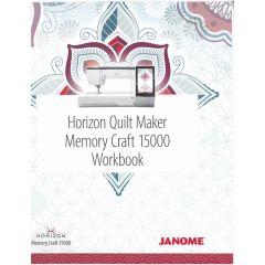 Janome Horizon Quilt Maker Memory Craft 15000 Workbook