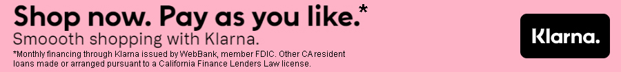 Klarna *Monthly financing through Klarna issued by WebBank, member FDIC. Other CA resident loans made or arranged pursuant to a California Finance Lenders Law license.